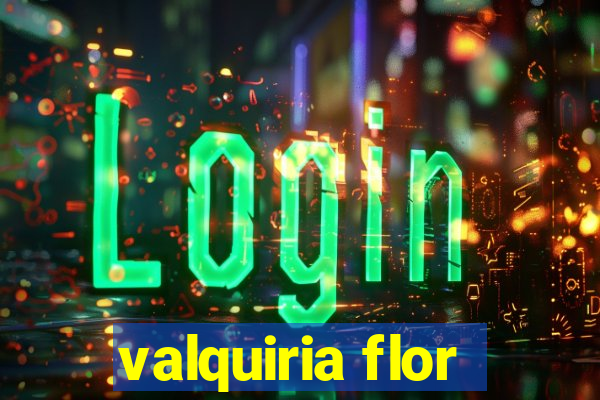 valquiria flor